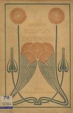 Gewebeband. Einband zu: D. G. M. Schreber: Das Buch der Erziehung an Leib und Seele. Leipzig: R. Voigtländer, [um 1900].